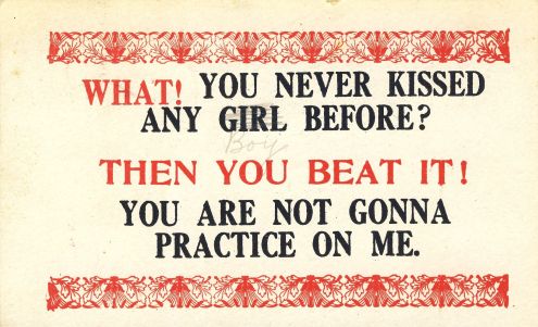 Postcard: What! You never kissed any girl before?